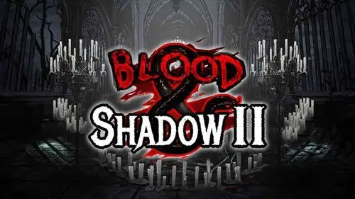 Blood & Shadow 2: Sensasi Gelap Penuh Aksi